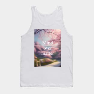 Mind over matter Tank Top